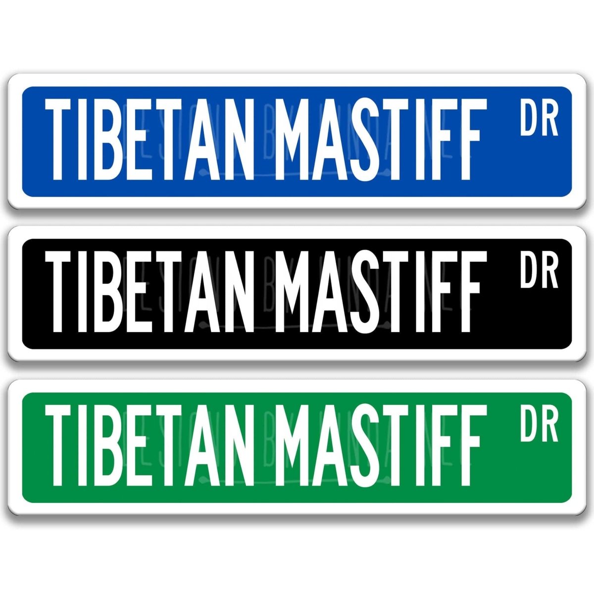 Tibetan Mastiff DR street name sign shown in three aluminum color options