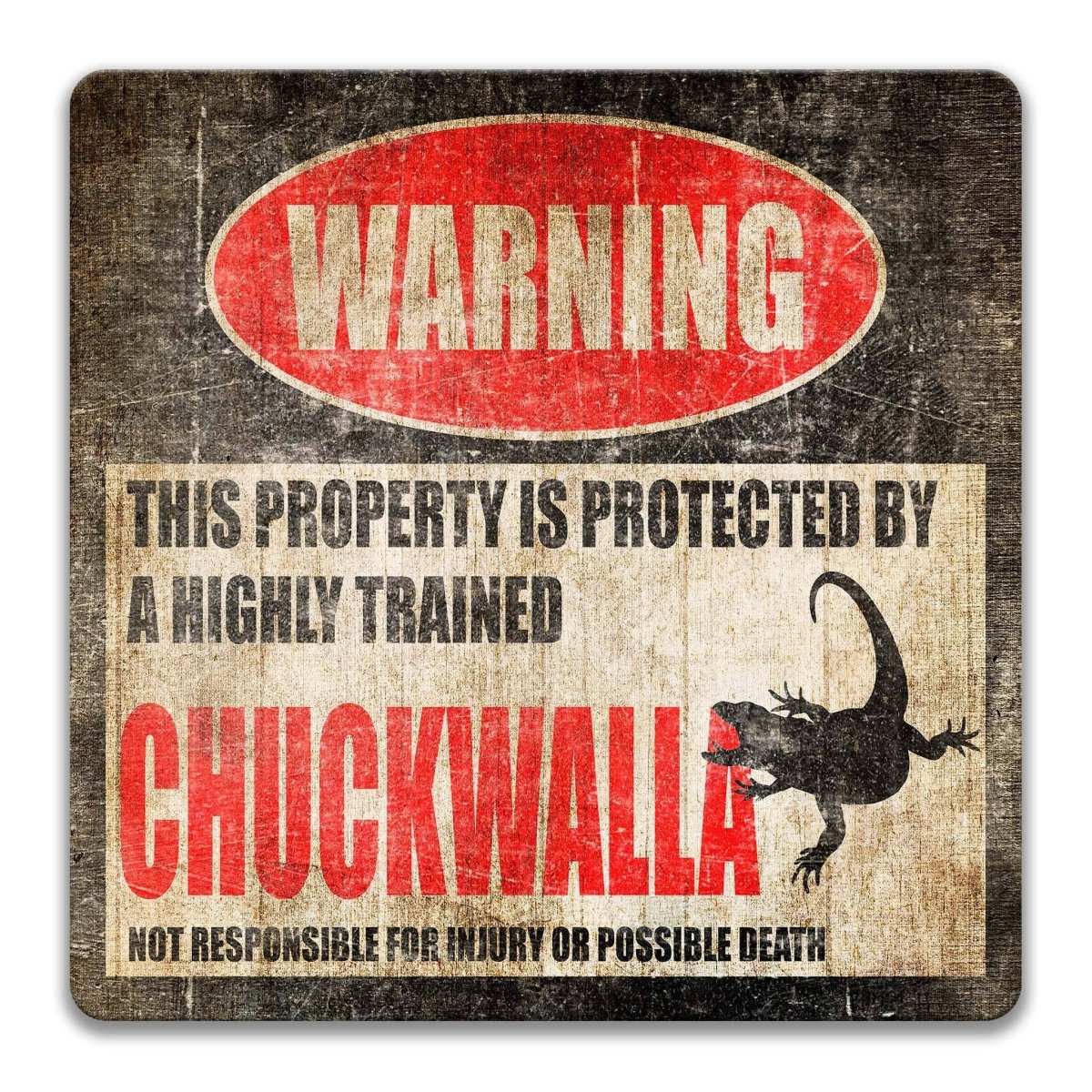 Chuckwalla warning sign, weathered finish, highly trained chuckwalla joke with desert iguana silhouette