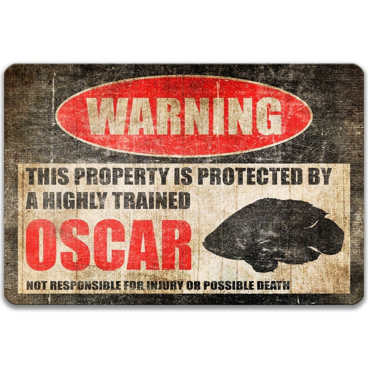 Oscar property warning sign, novelty Oscar-owner gag, highly trained Oscar joke with Oscar fish silhouette
