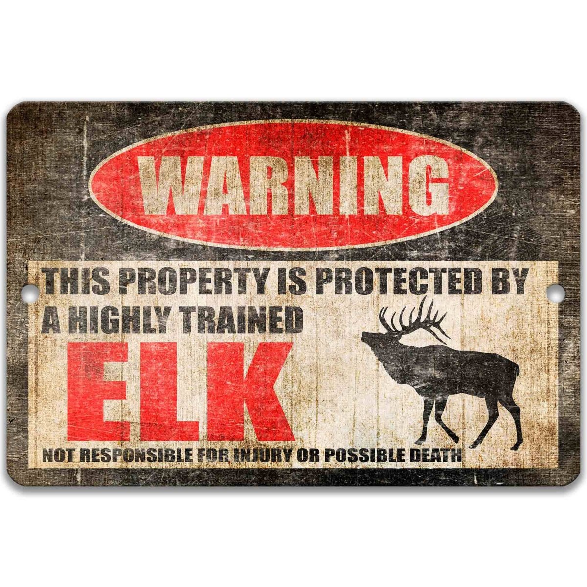 Elk property warning sign, distressed metal, property protected by a highly trained elk, with antlered elk silhouette