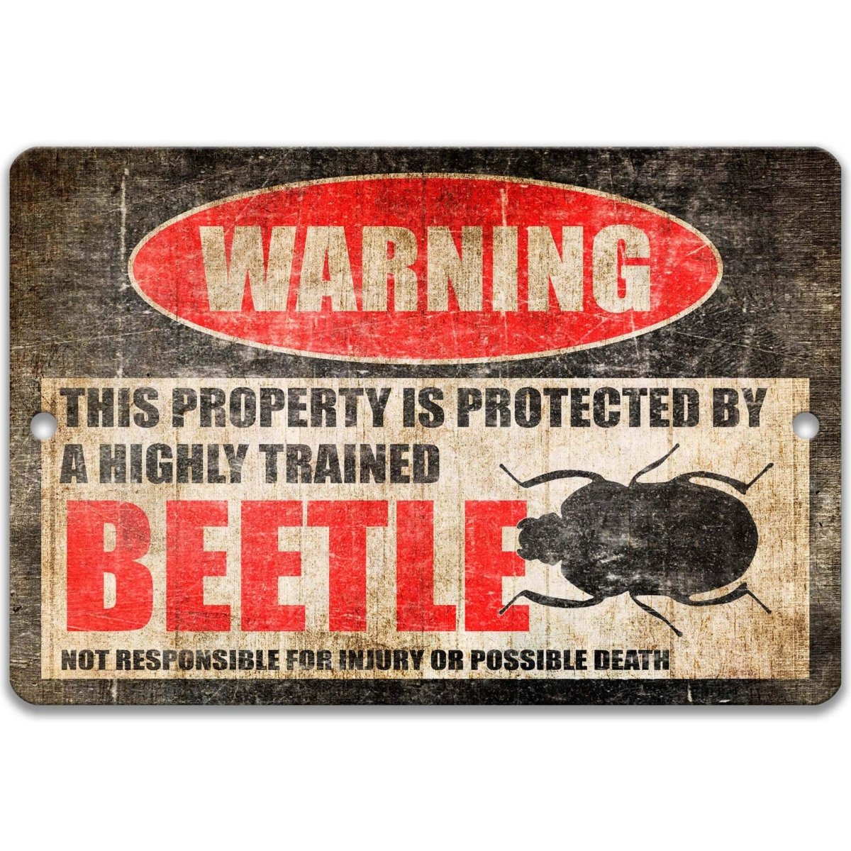 Beetle property outdoor warning sign, distressed metal, property protected by a highly trained beetle, with hard-shelled beetle silhouette