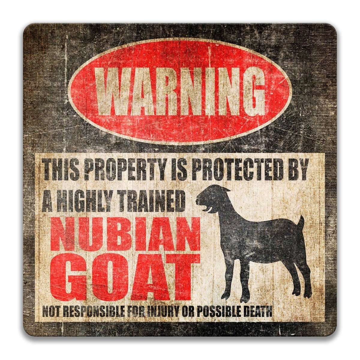 Nubian Goat property warning sign, novelty Nubian Goat-owner gag, highly trained Nubian Goat joke with Nubian goat silhouette