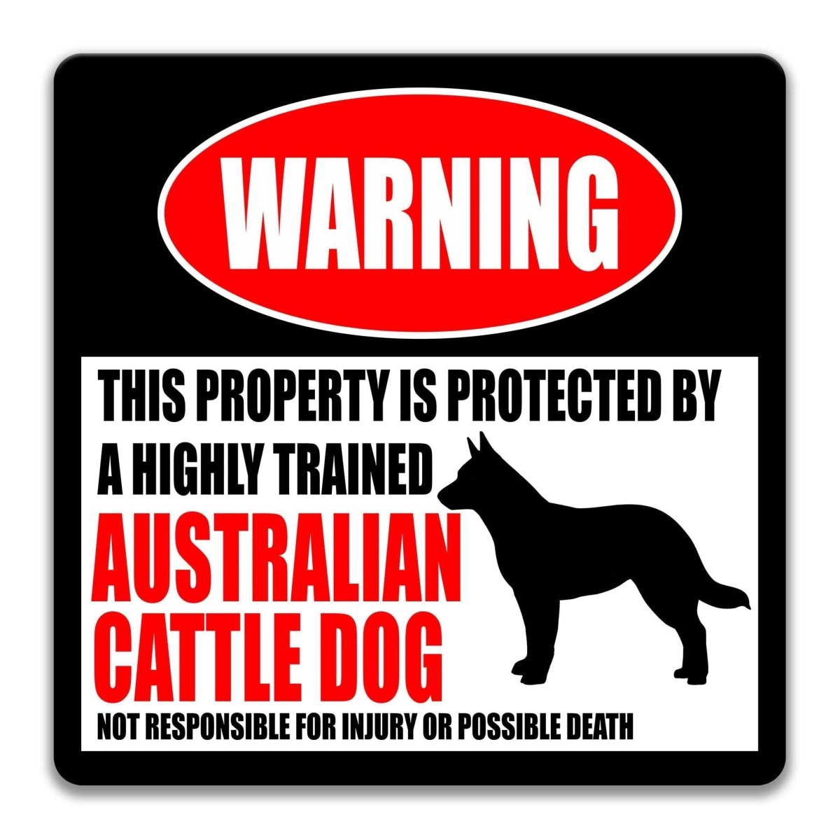 Australian Cattle Dog Warning Sign