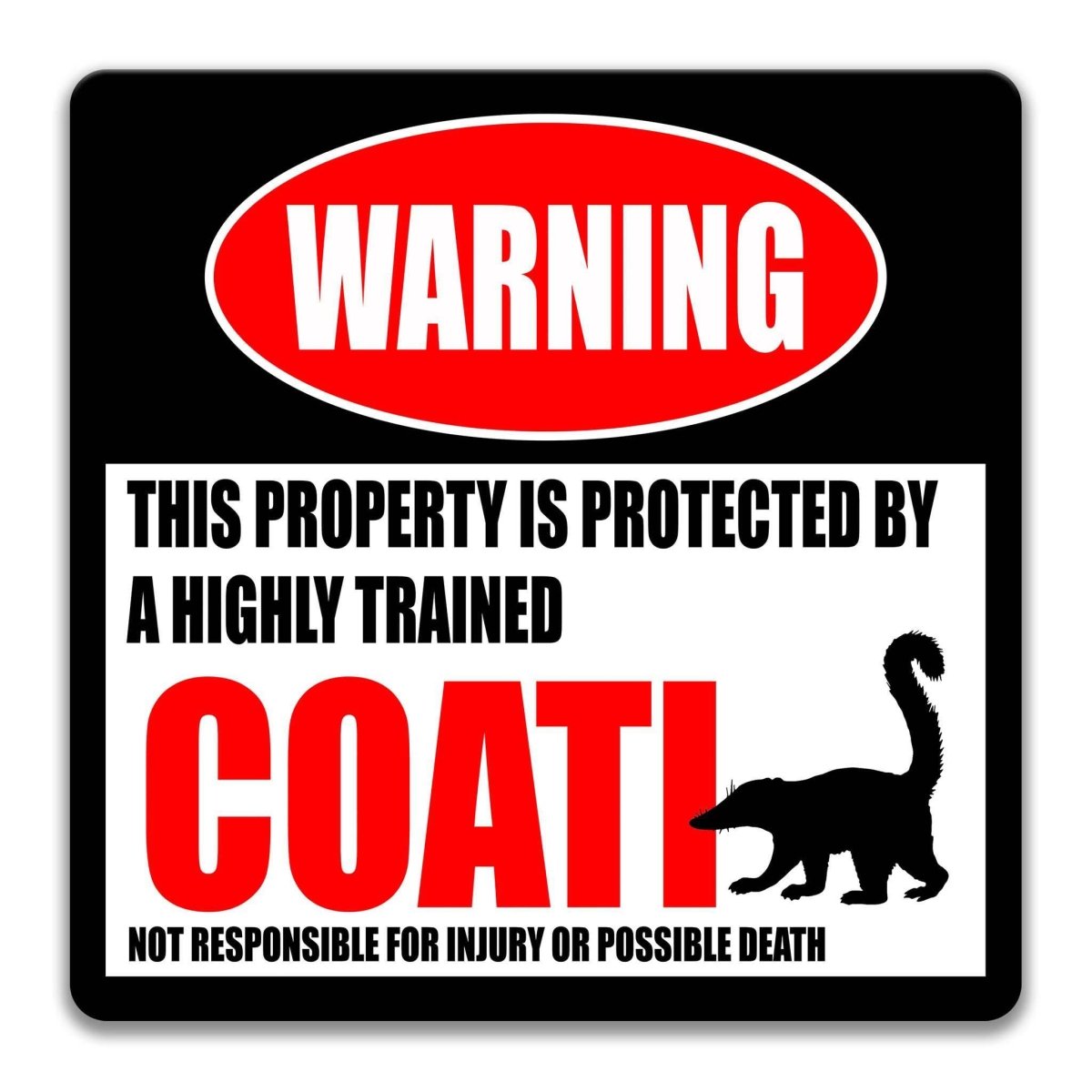 Coati warning metal sign, glossy black, red WARNING oval and long-tailed coati silhouette