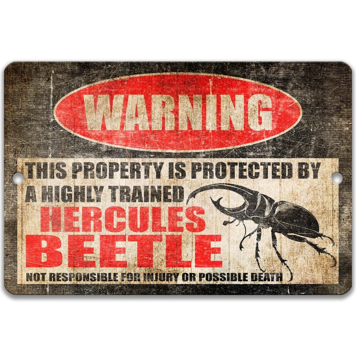 The image is a warning sign that states that the property is protected by a highly trained Hercules Beetle, which is not responsible for injury or possible death.