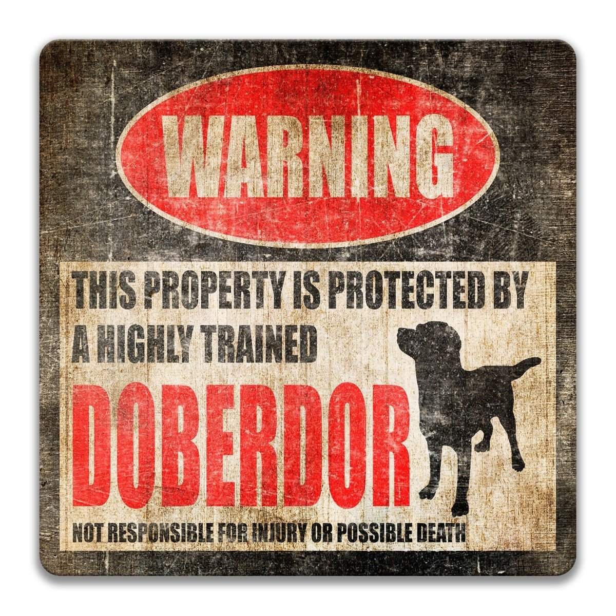 Doberdor property warning sign, novelty Doberdor-owner gag, highly trained Doberdor joke with Doberdor dog silhouette