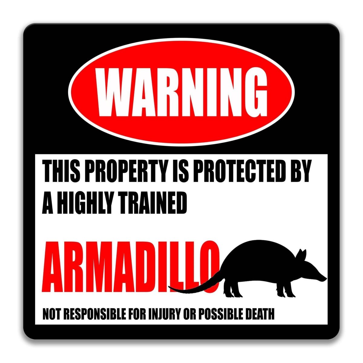Square armadillo warning metal sign, black background with red WARNING banner and armadillo silhouette