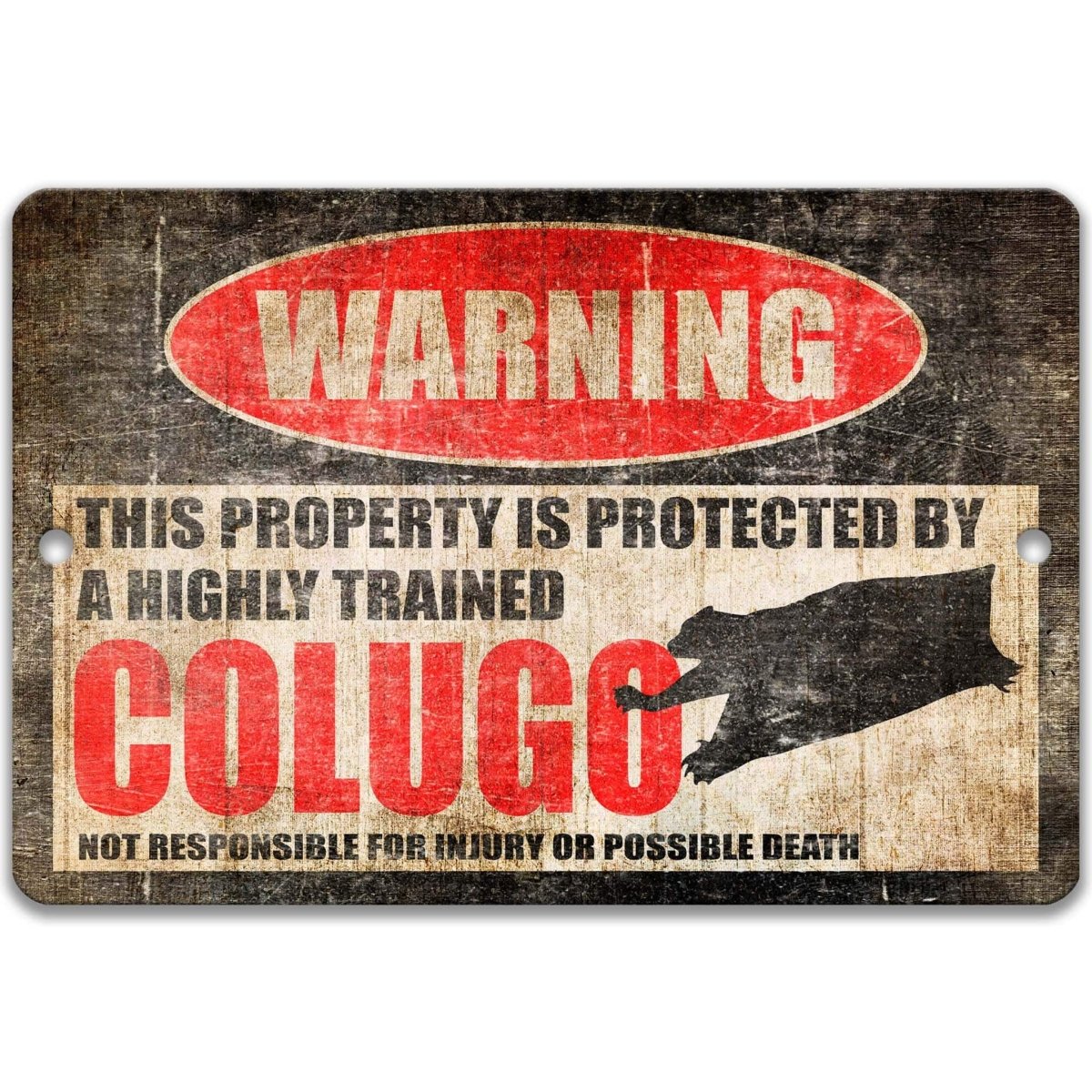 Beware of colugo sign, distressed metal, property protected by a highly trained colugo, with gliding colugo silhouette