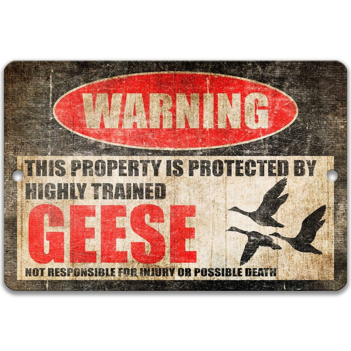 Geese warning sign, red WARNING oval, this property is protected by a highly trained Geese, with goose silhouettes