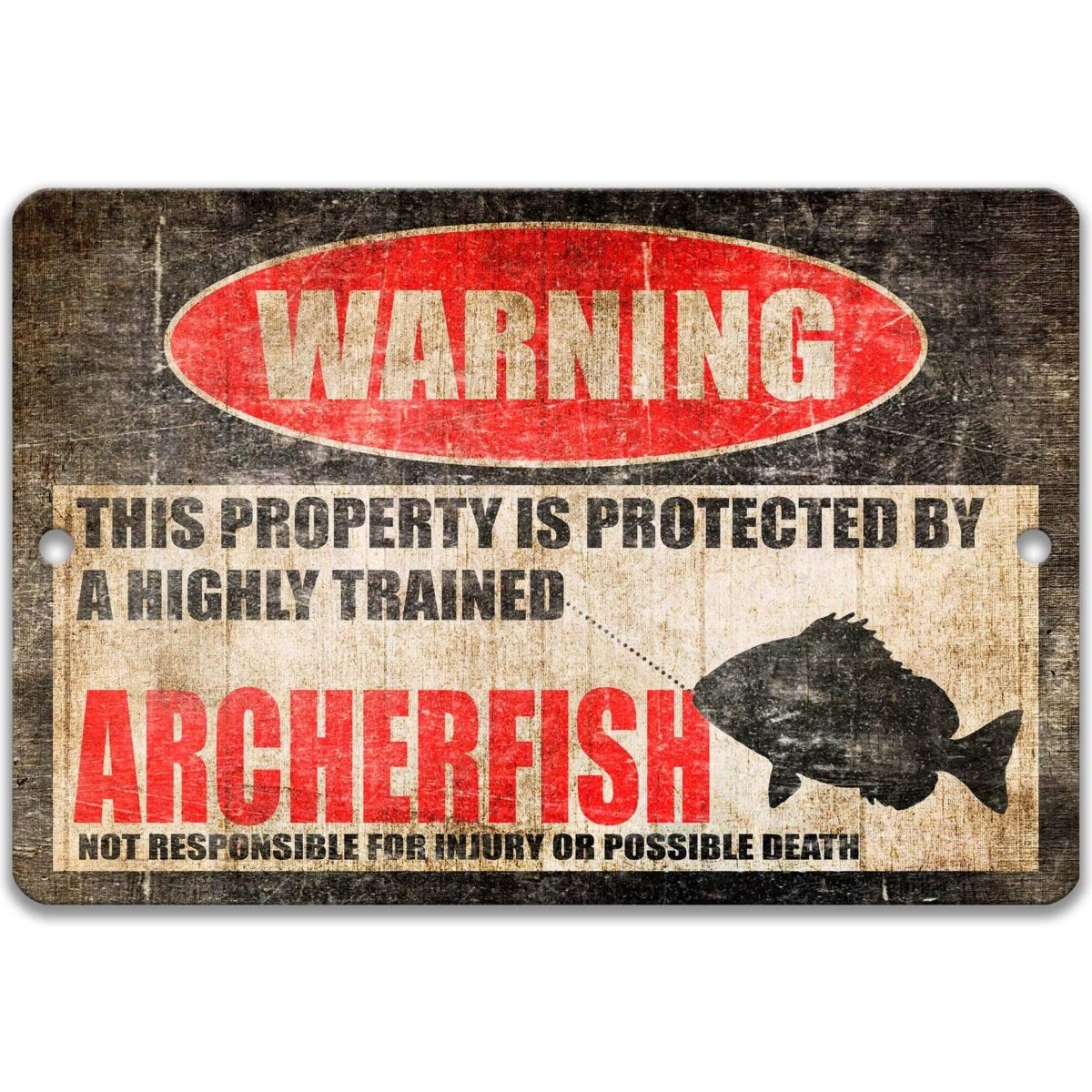 Archerfish tank warning sign, distressed metal, property protected by a highly trained archerfish, with fish spitting water silhouette