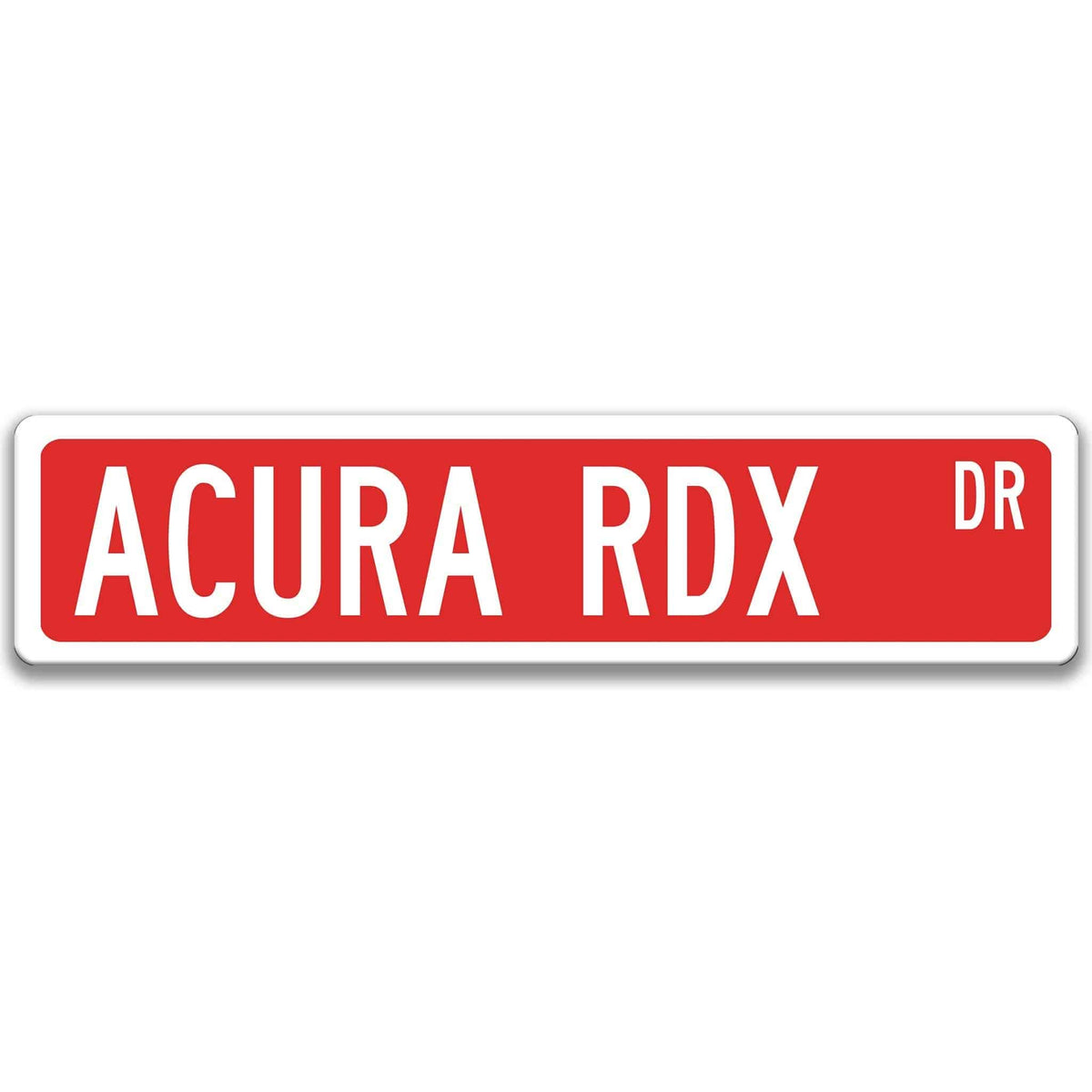 Red Acura RDX DR aluminum street sign with white lettering