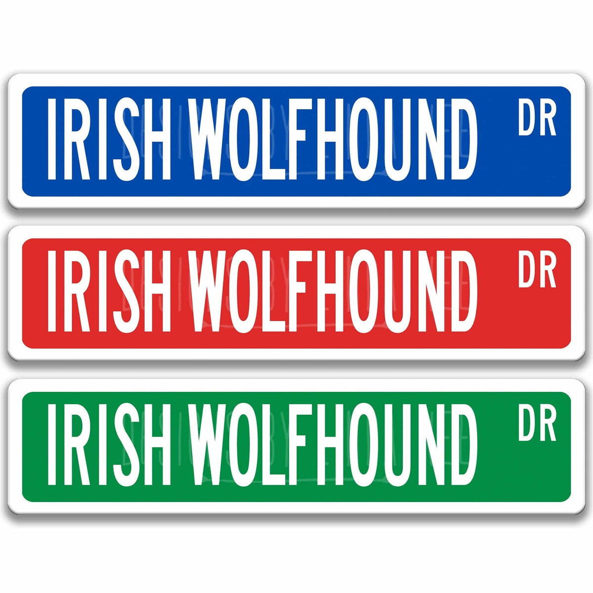 Irish Wolfhound DR street name sign shown in three aluminum color options