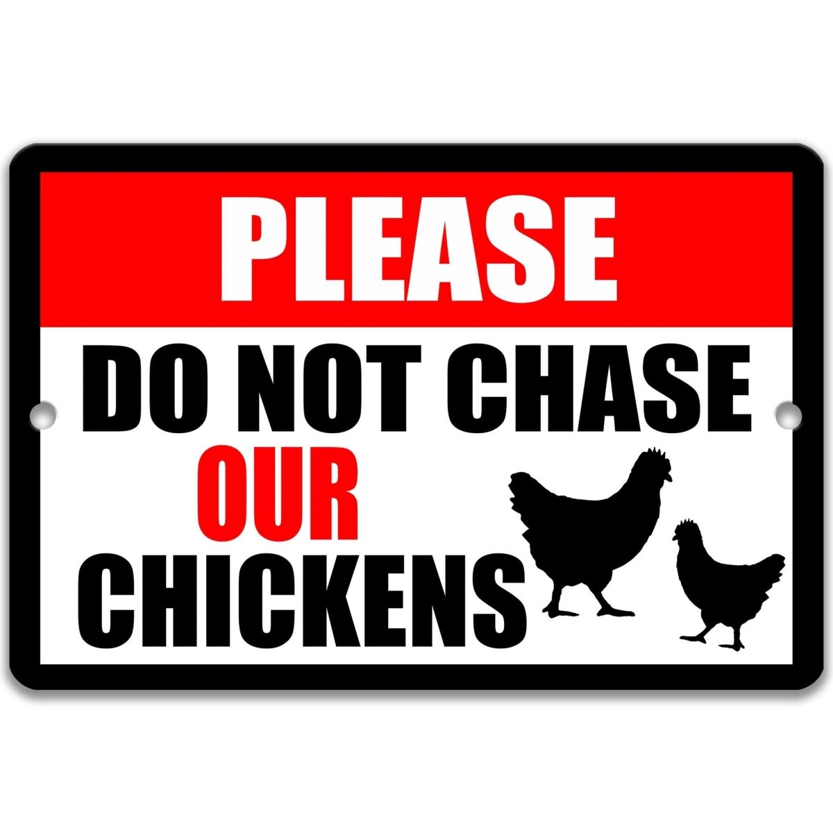 Do not chase our chickens sign, glossy black with red PLEASE banner and hen silhouettes
