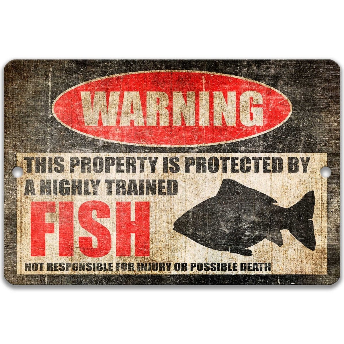 Fish warning sign, red WARNING oval, this property is protected by a highly trained Fish, with fish silhouette