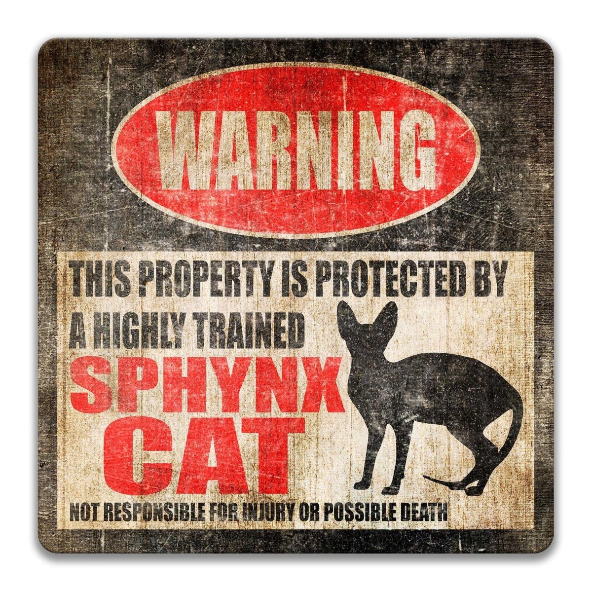 Sphynx Cat property warning sign, novelty Sphynx Cat-owner gag, highly trained Sphynx Cat joke with Sphynx cat silhouette