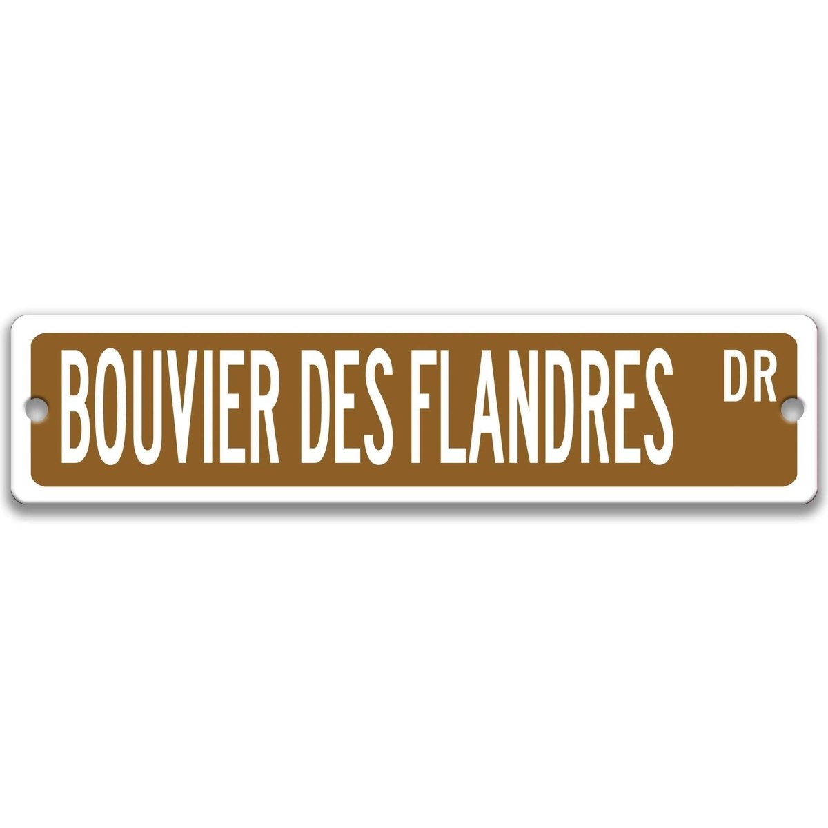 Brown Bouvier Des Flandres DR aluminum street sign with white lettering