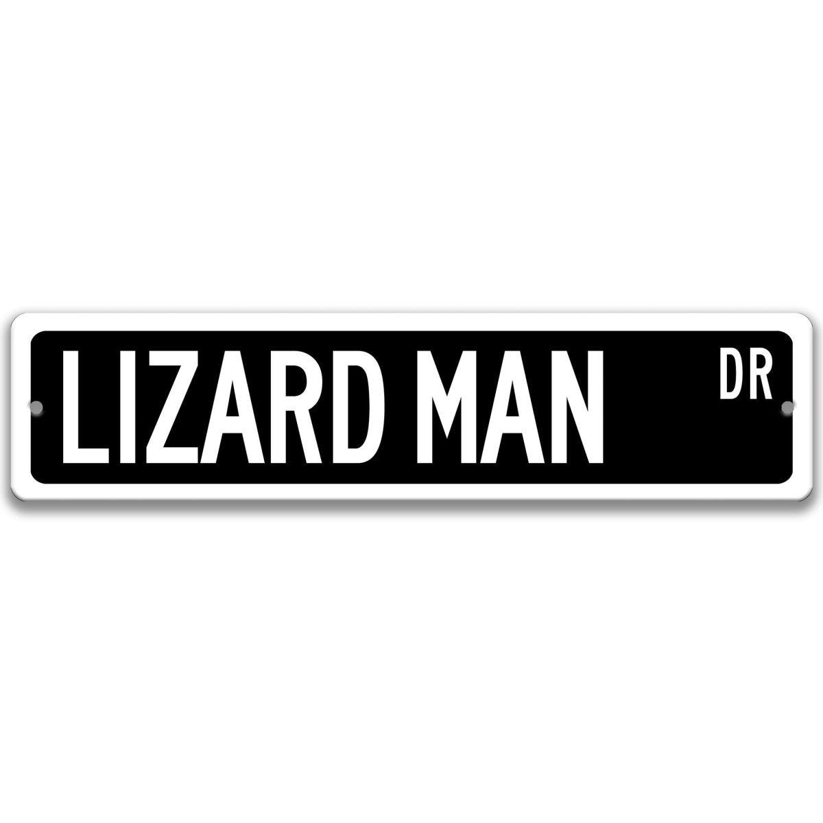 Lizard Man metal street sign with a black background reading LIZARD MAN DR