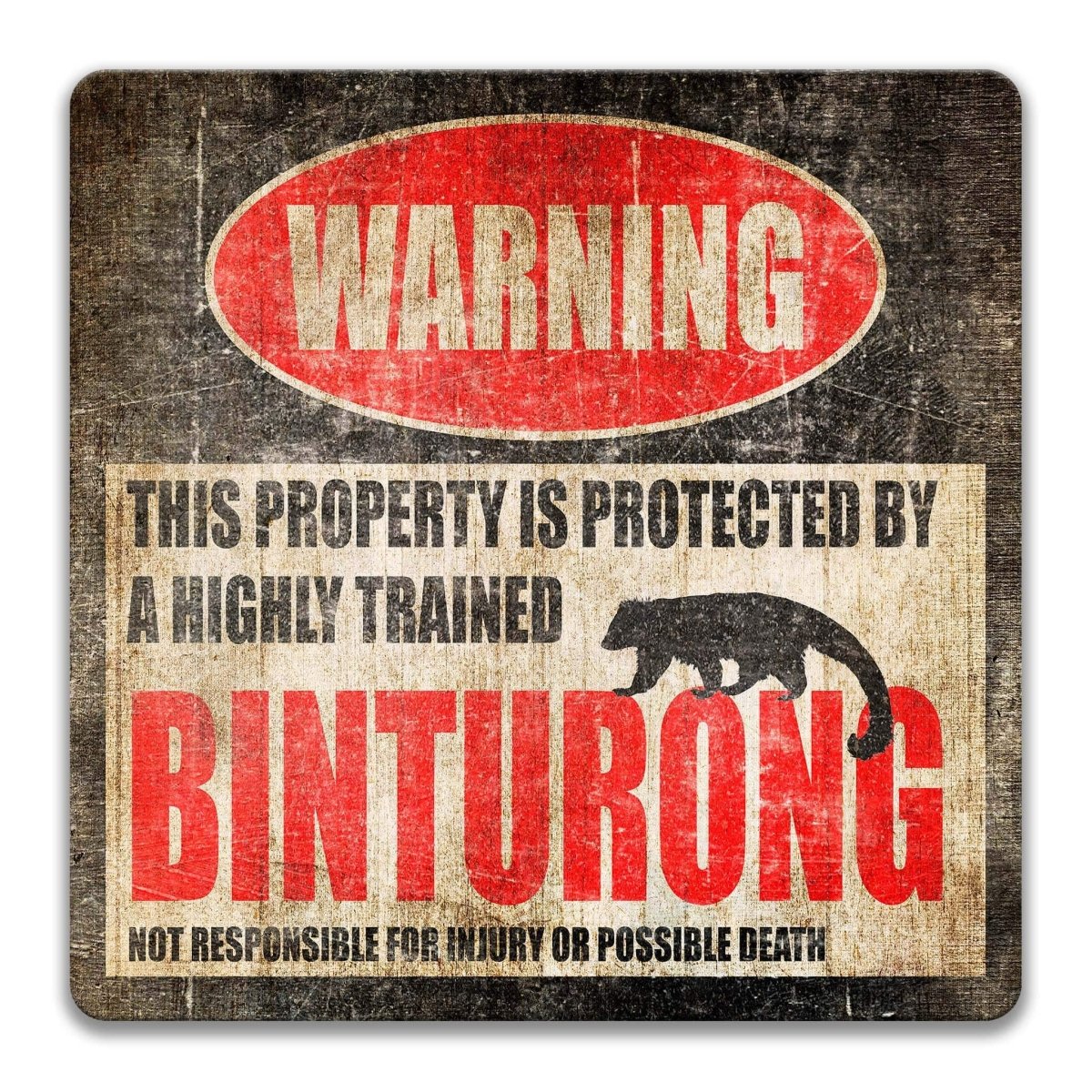 Square binturong warning sign, weathered finish, highly trained binturong joke with bearcat silhouette