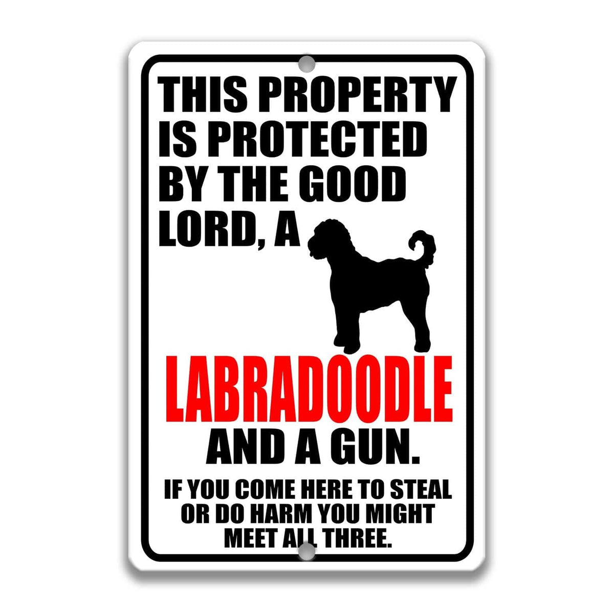 The image is a sign that warns people about the presence of a Labradoroodle and a gun in the area.