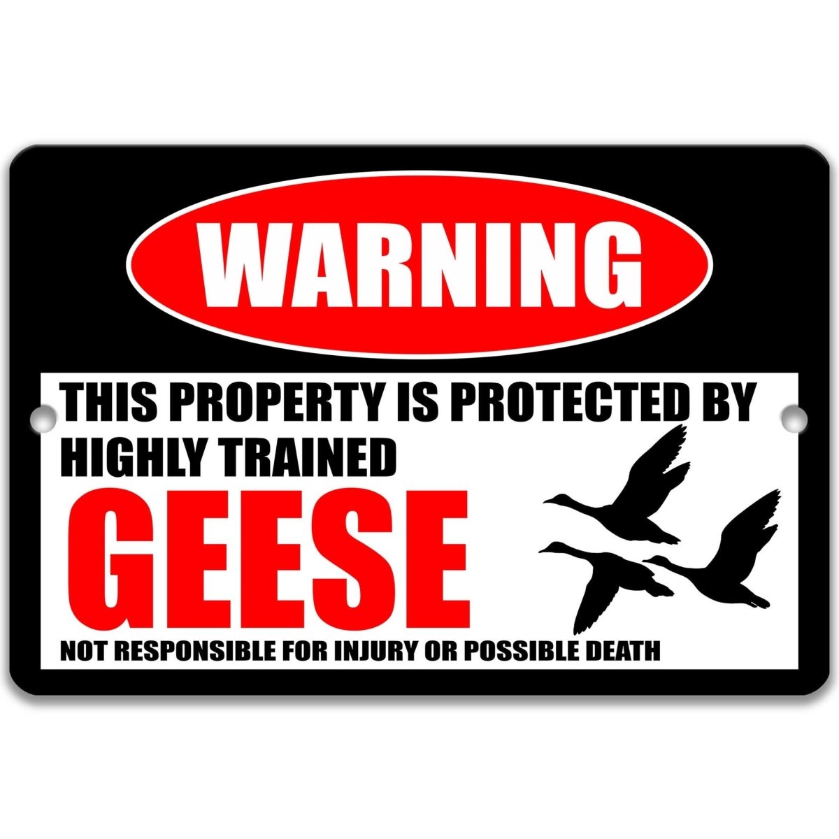 Geese warning metal sign, goose silhouettes beside bold red WARNING lettering, 'not responsible for injury or possible death'