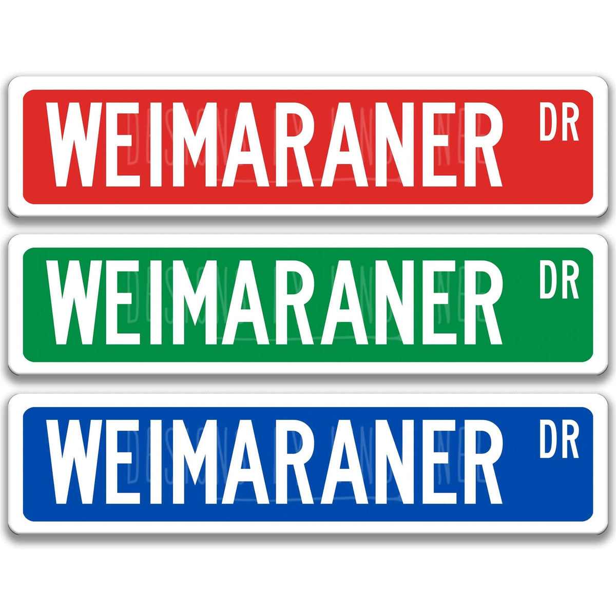 Weimaraner DR street name sign shown in three aluminum color options