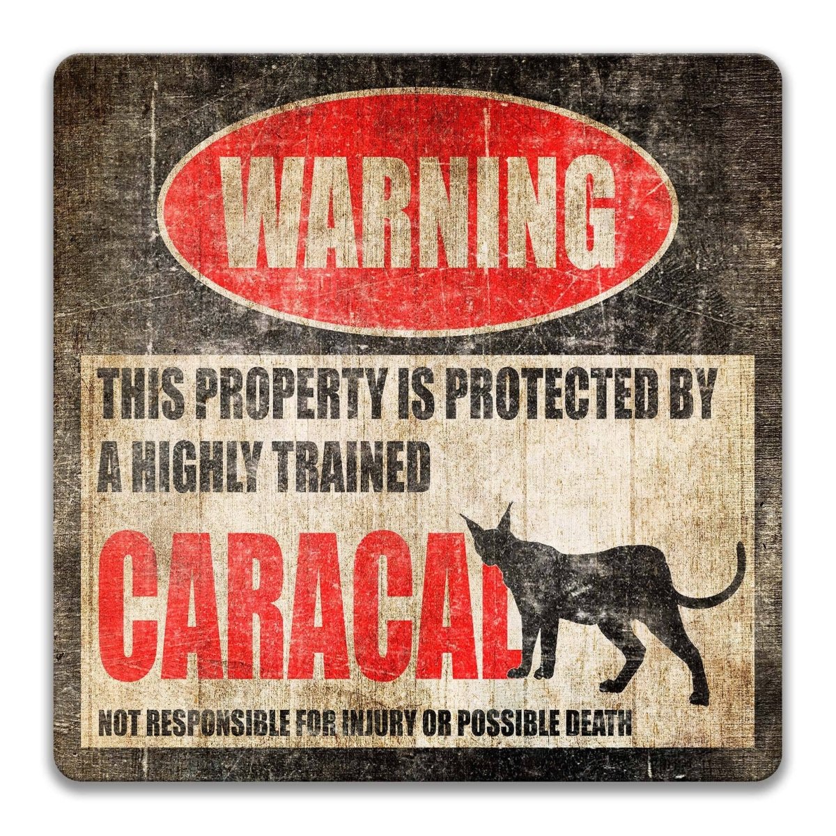 Caracal warning sign, weathered finish, highly trained caracal joke with desert lynx silhouette