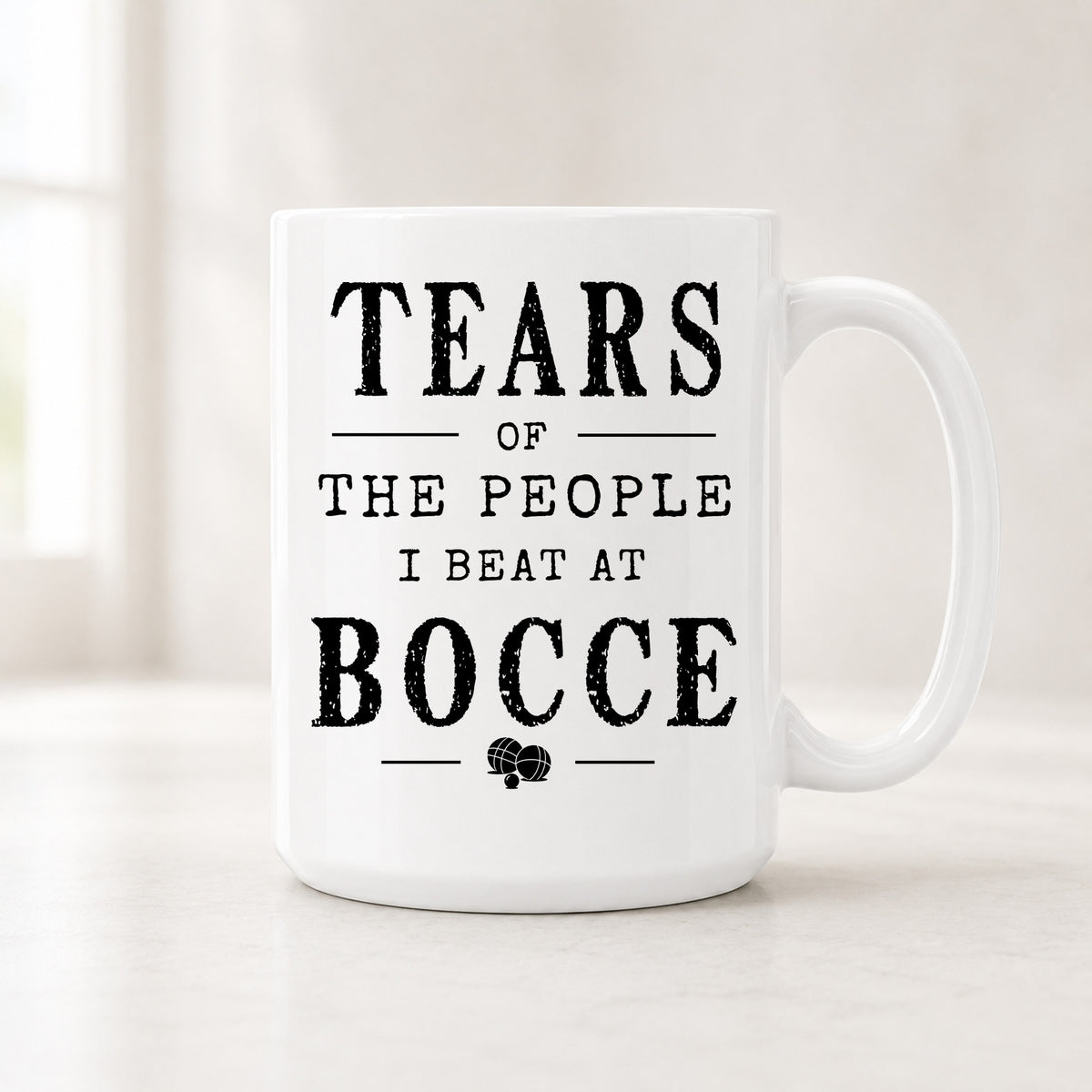 15 oz Tears of the People I Beat at Bocce mug with bold black vintage lettering and a small themed icon