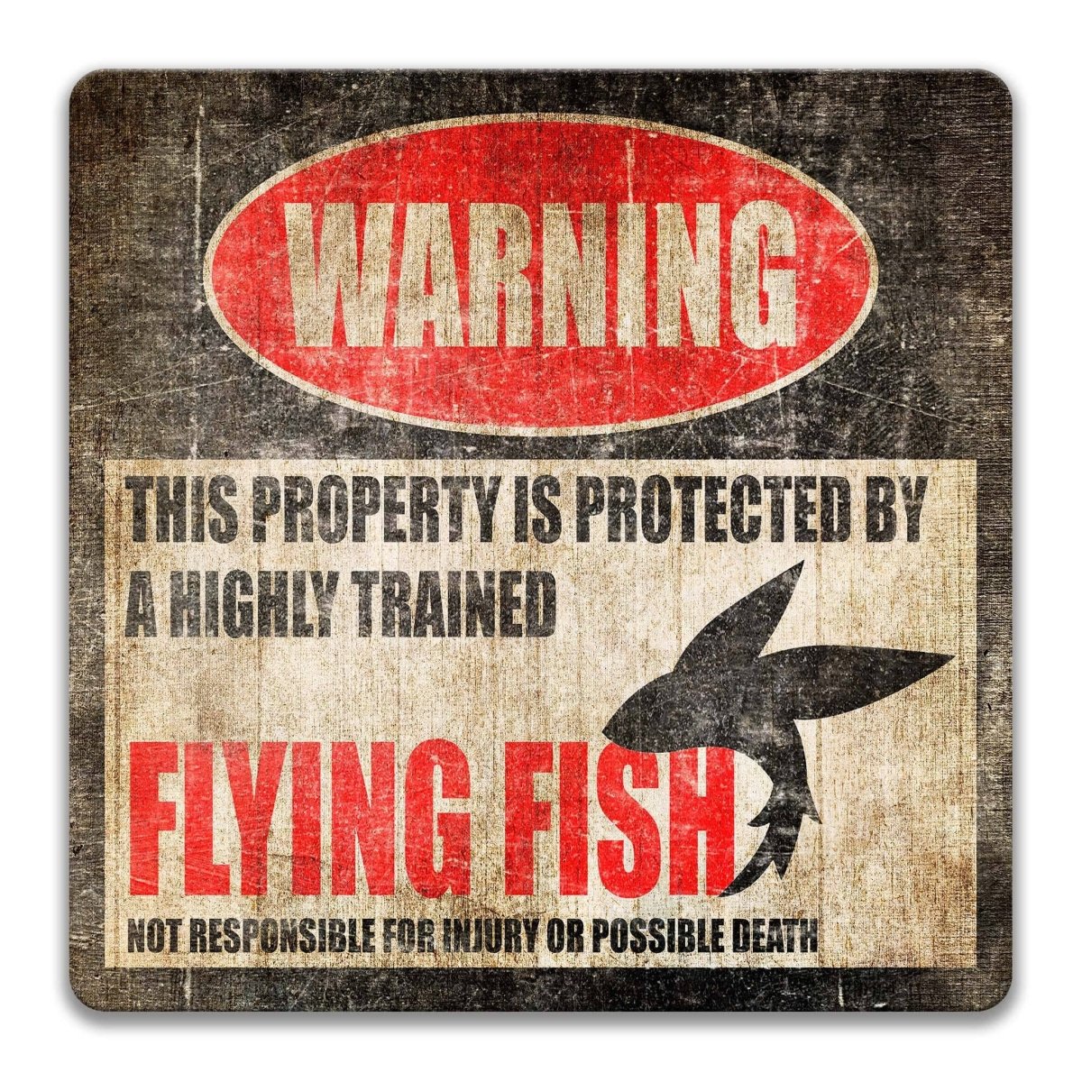 Flying fish warning sign, weathered finish, highly trained flying fish joke with winged flying fish silhouette