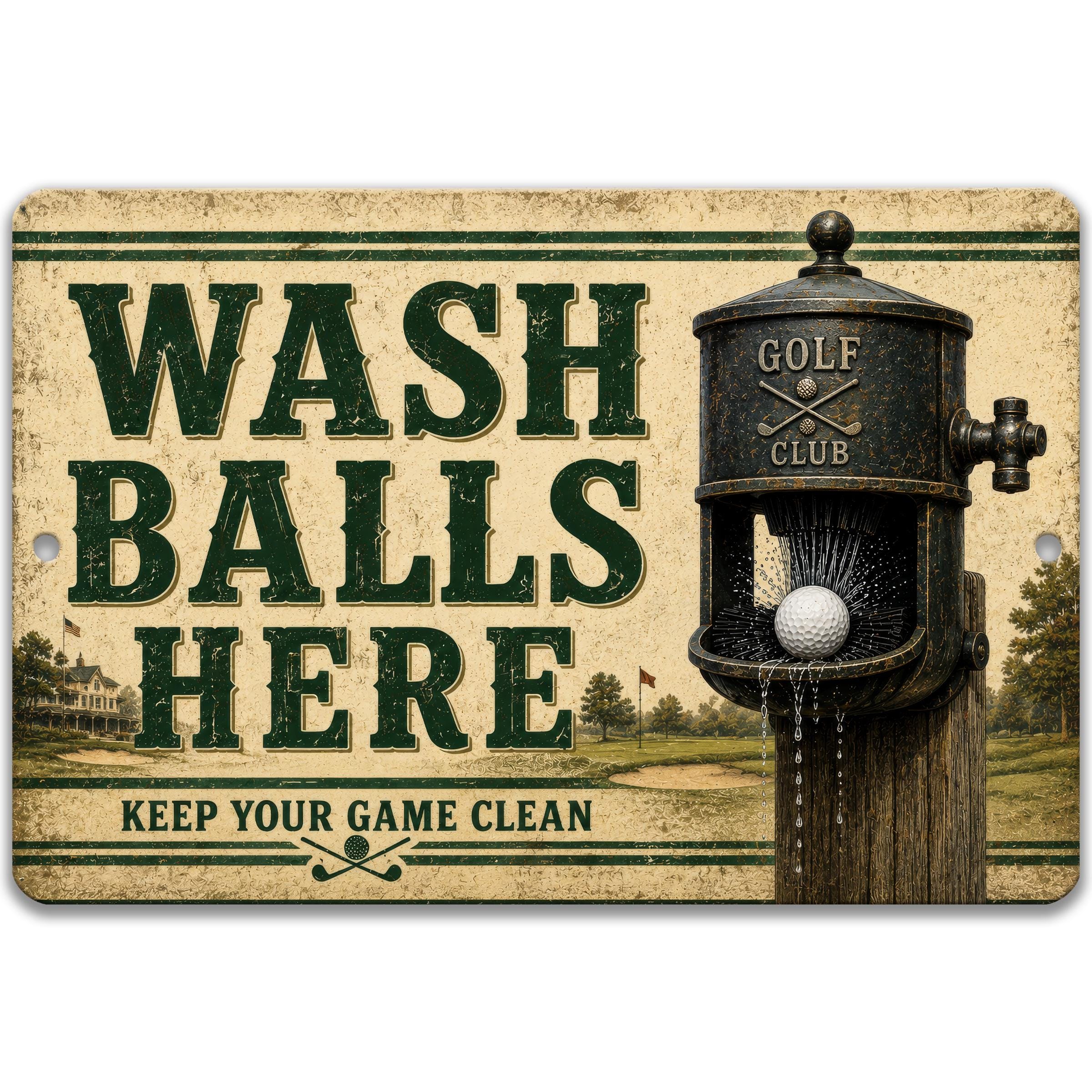 Vintage-style metal golf sign with distressed cream background, bold green text reading “Wash Balls Here,” a retro golf ball washer illustration, and small text reading “Keep Your Game Clean.”