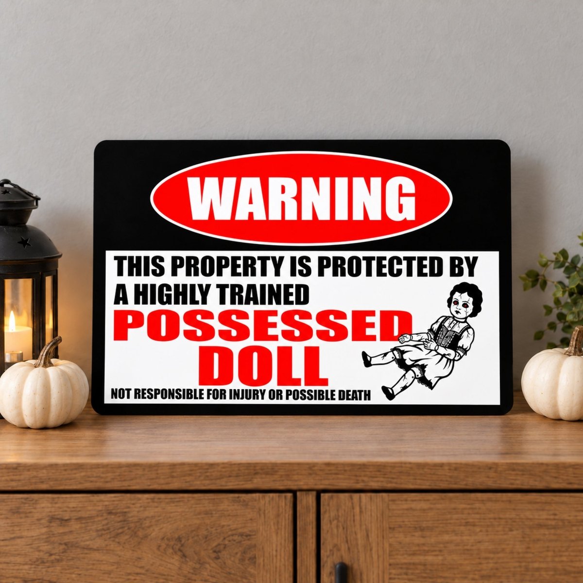 Highly Trained Possessed Doll warning sign close up