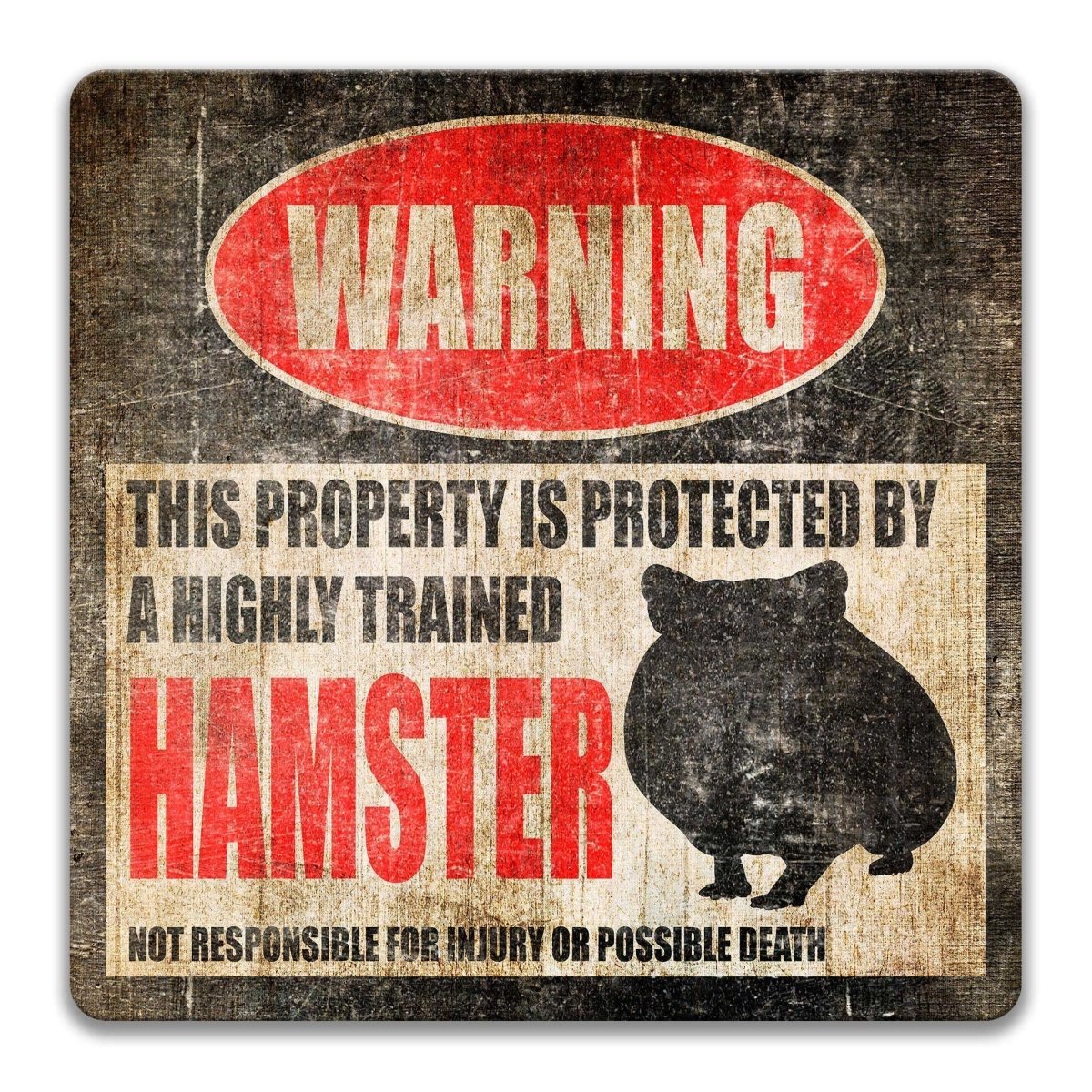 Hamster property warning sign, novelty Hamster-owner gag, highly trained Hamster joke with hamster silhouette
