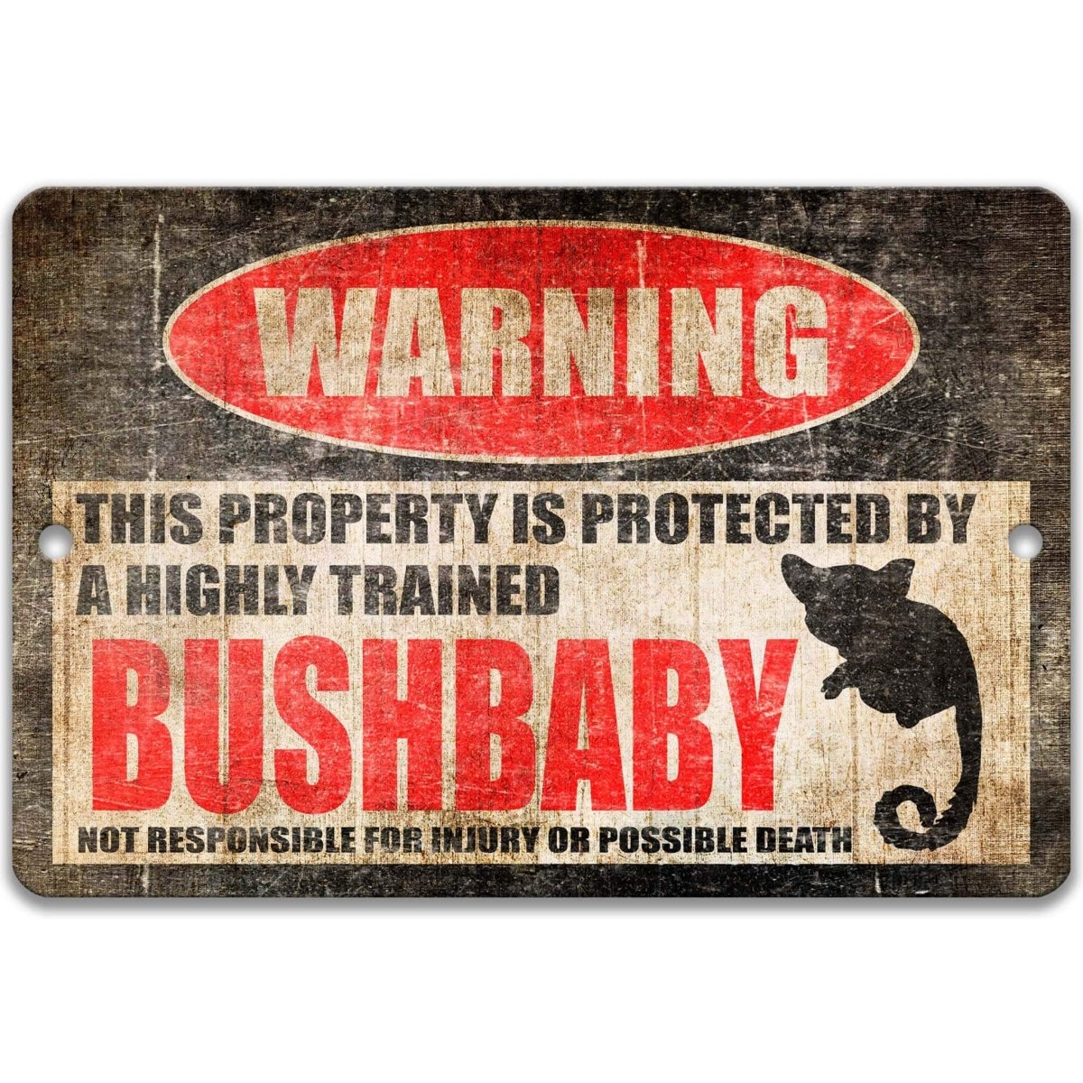 Bushbaby warning sign, weathered finish, highly trained bushbaby joke with long-tailed galago silhouette
