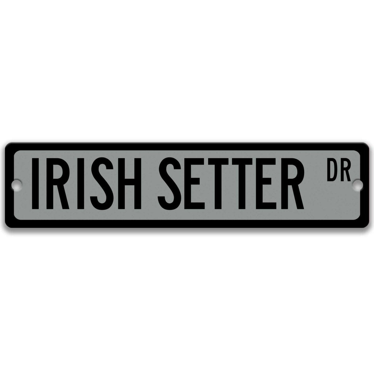 Gray Irish Setter DR aluminum street sign with black lettering