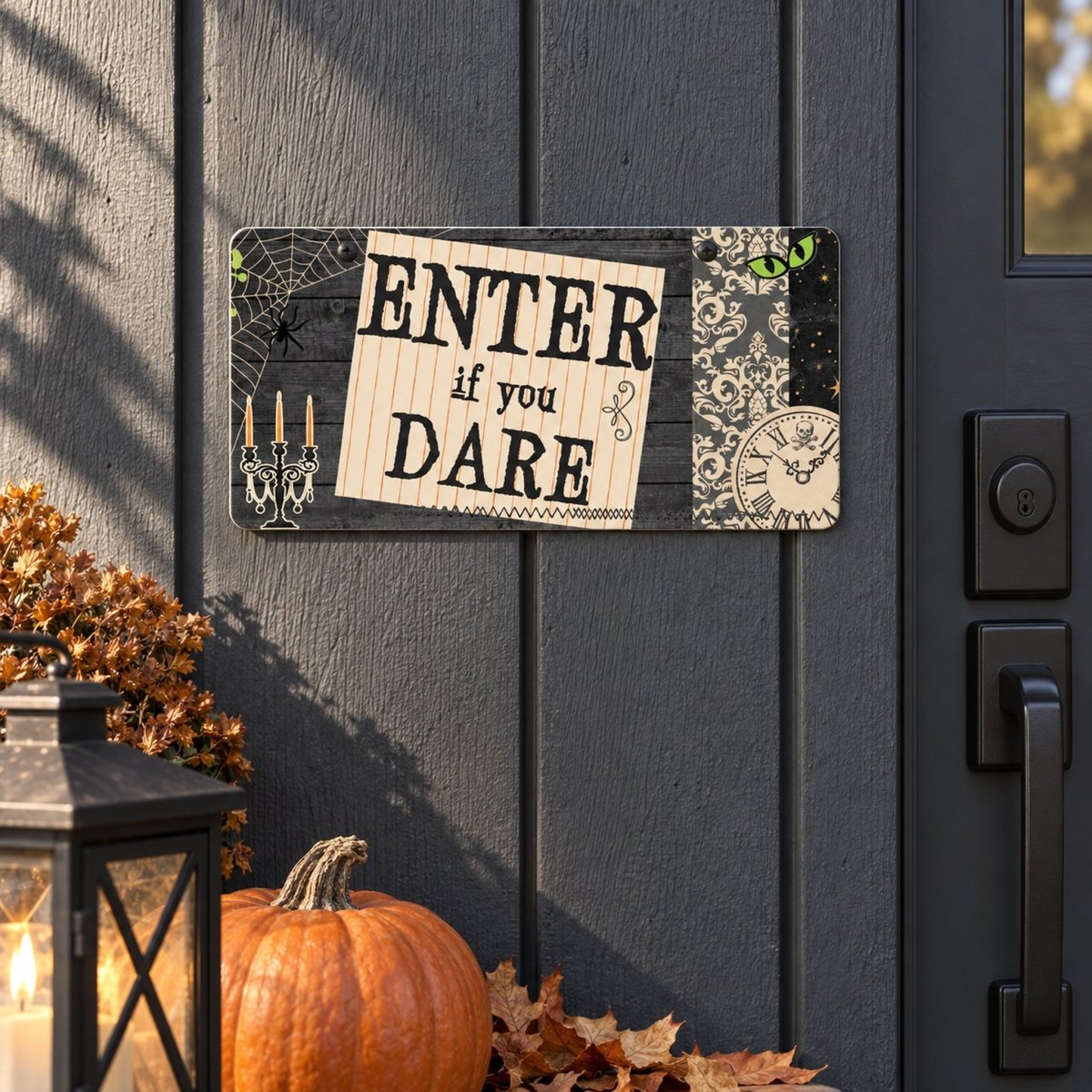 Enter If You Dare sign hanging on a front door
