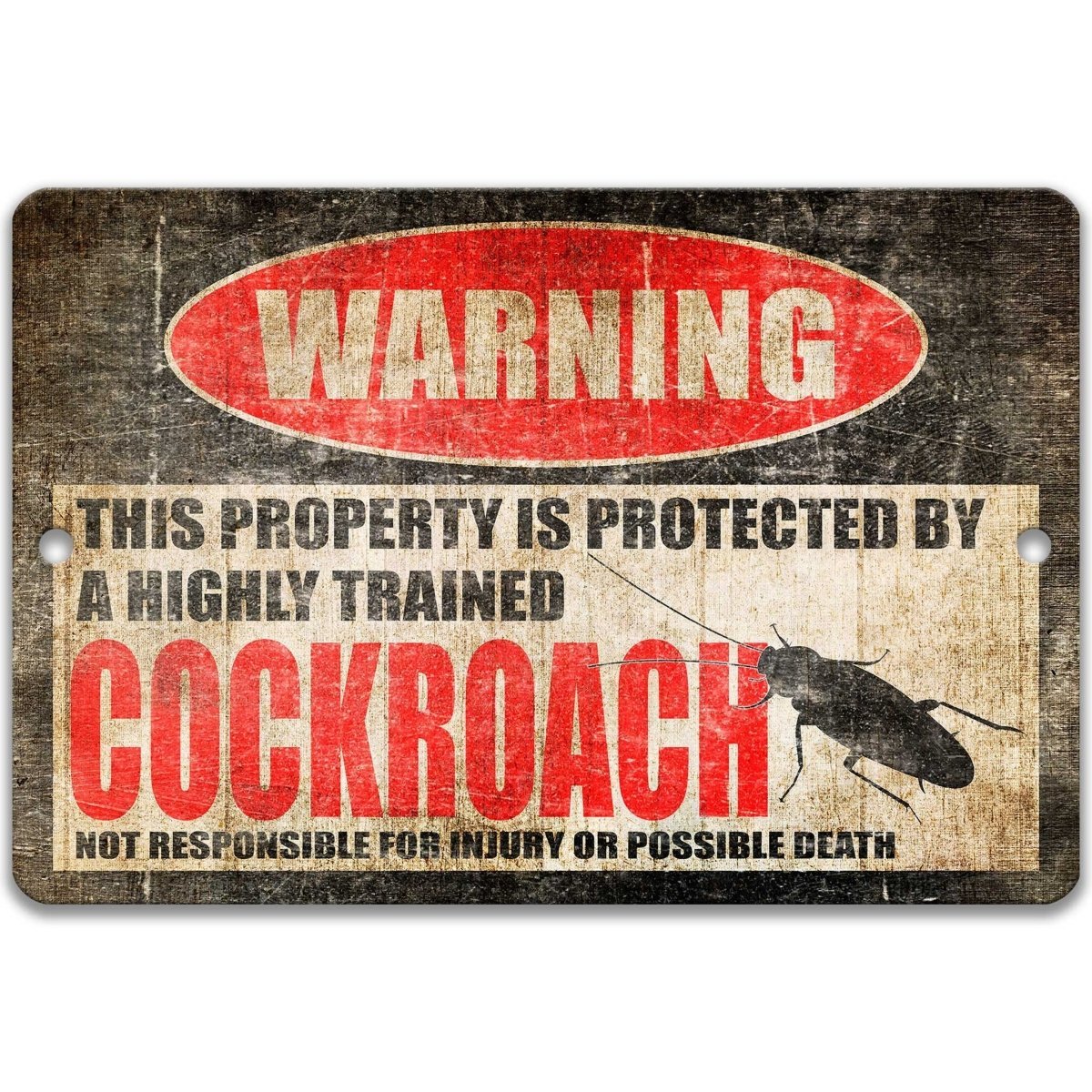 Cockroach warning metal sign, cockroach silhouette beside bold red WARNING lettering, 'not responsible for injury or possible death'