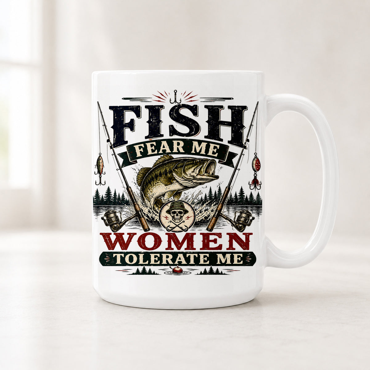 15 oz Fish Fear Me Women Tolerate Me mug with a jumping bass, crossed rods and distressed lodge lettering
