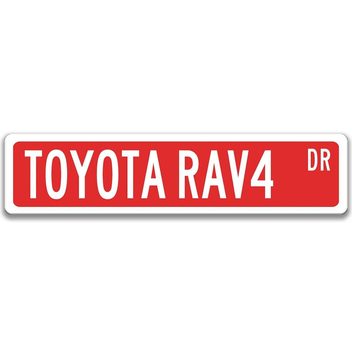 Red Toyota RAV4 street sign with white text reading TOYOTA RAV4 DR