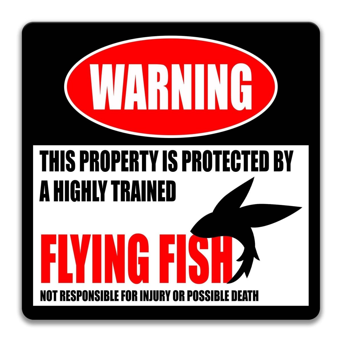 Square flying fish warning metal sign, black background with red WARNING banner and winged flying fish silhouette