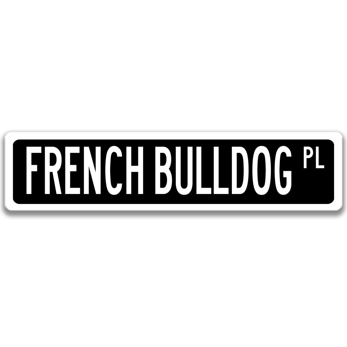 Black French Bulldog DR aluminum street sign with white lettering