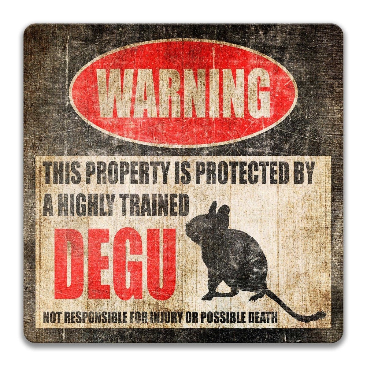 Degu property warning sign, novelty Degu-owner gag, highly trained Degu joke with degu silhouette
