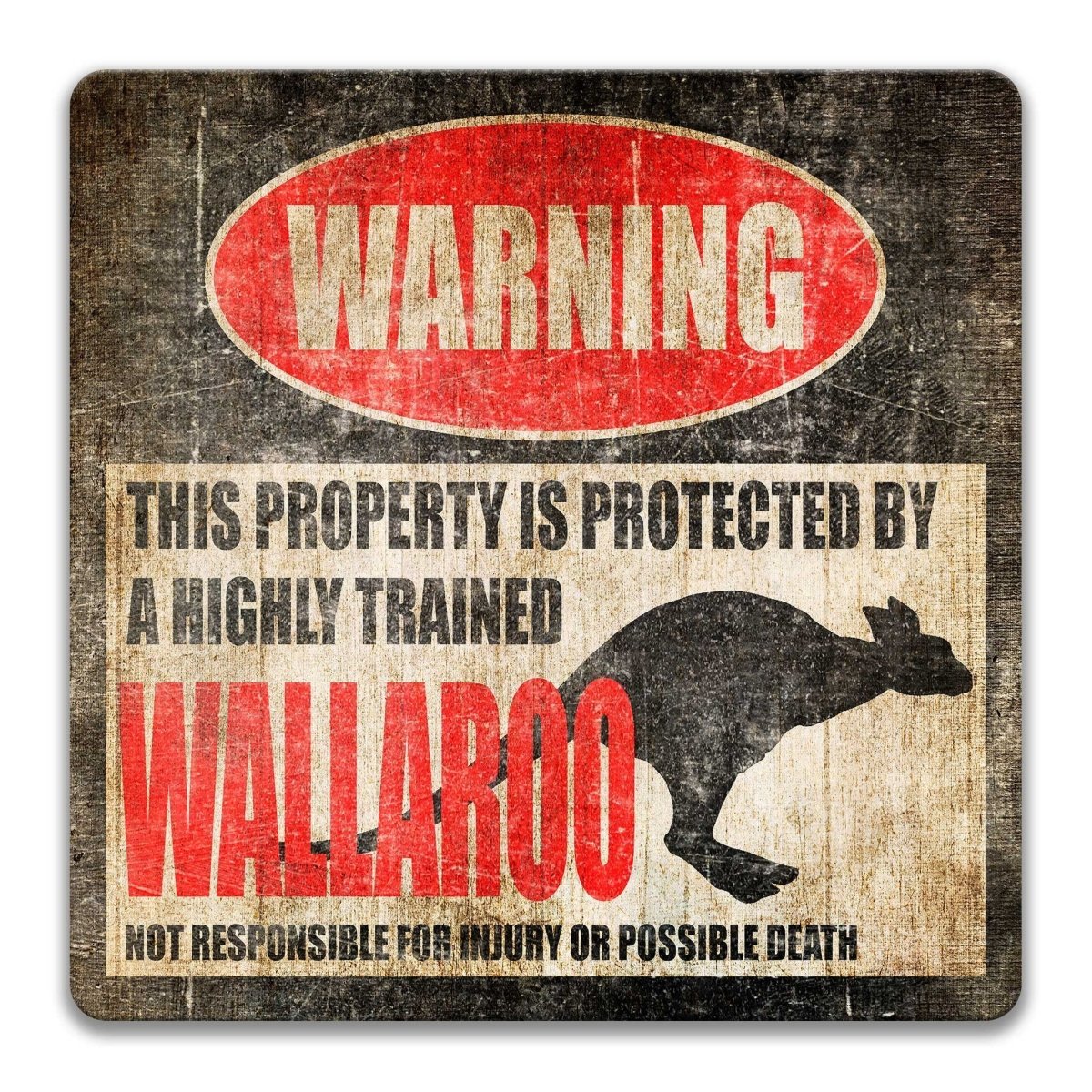 Wallaroo property warning sign, novelty Wallaroo-owner gag, highly trained Wallaroo joke with wallaroo silhouette