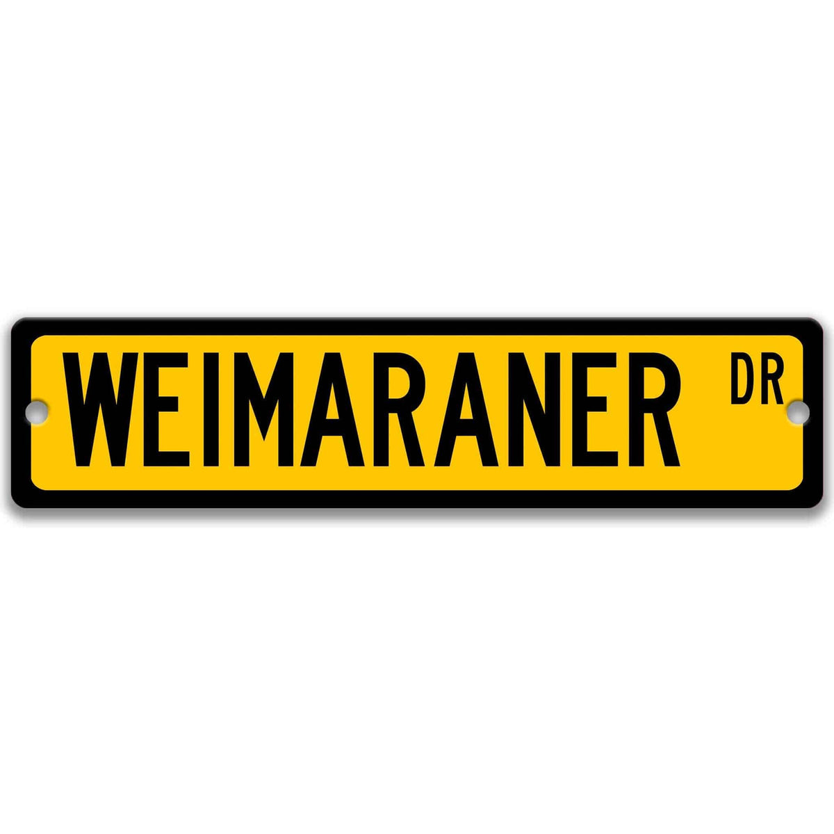 Yellow Weimaraner DR aluminum street sign with black lettering