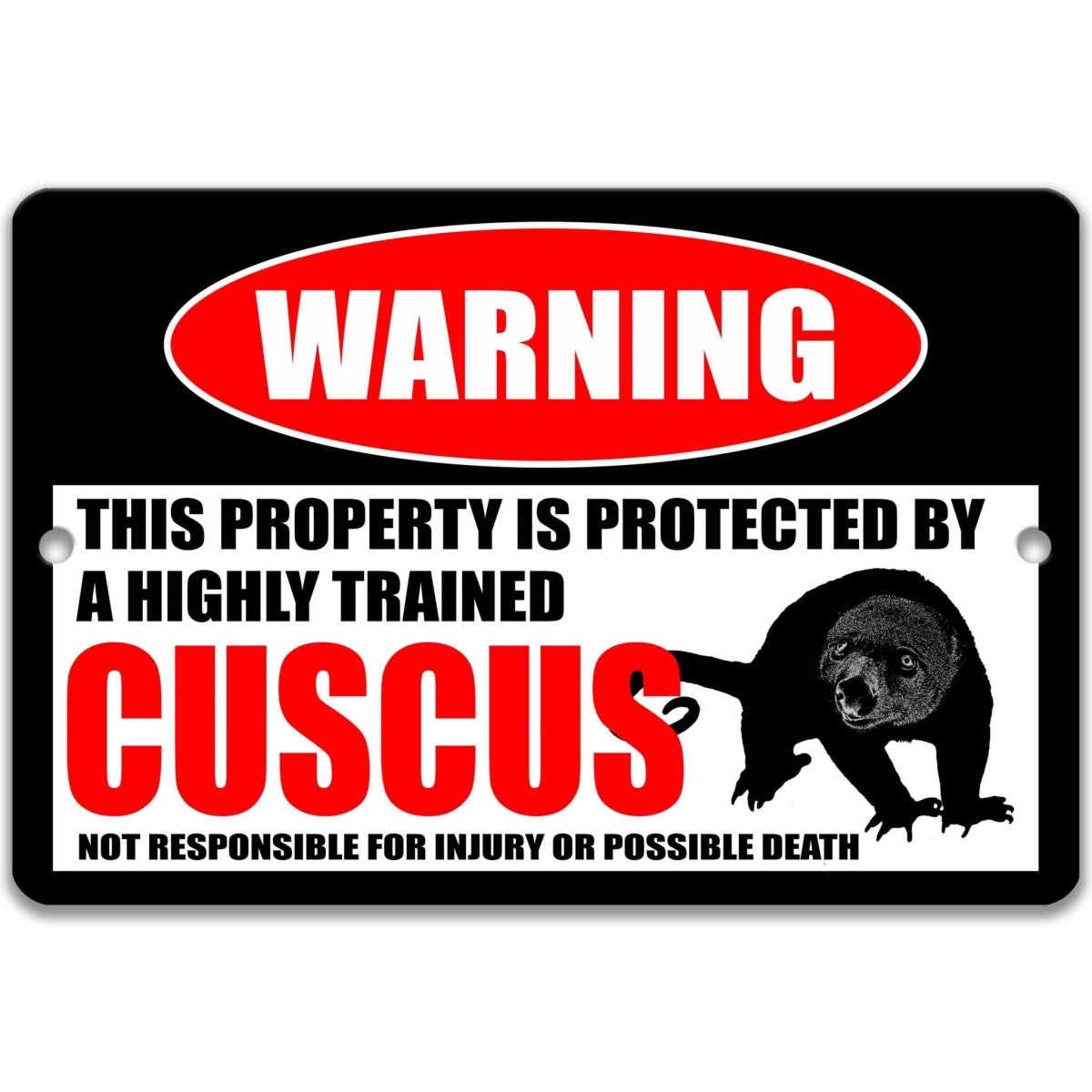 Cuscus warning sign, distressed metal, property protected by a highly trained cuscus, with possum-like cuscus silhouette