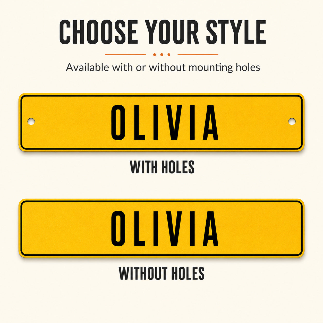 two yellow license plates with the name "Olivia" written on them. One plate has holes in it, while the other does not. The plates are available with or without mounting holes, depending on the user's preference.
