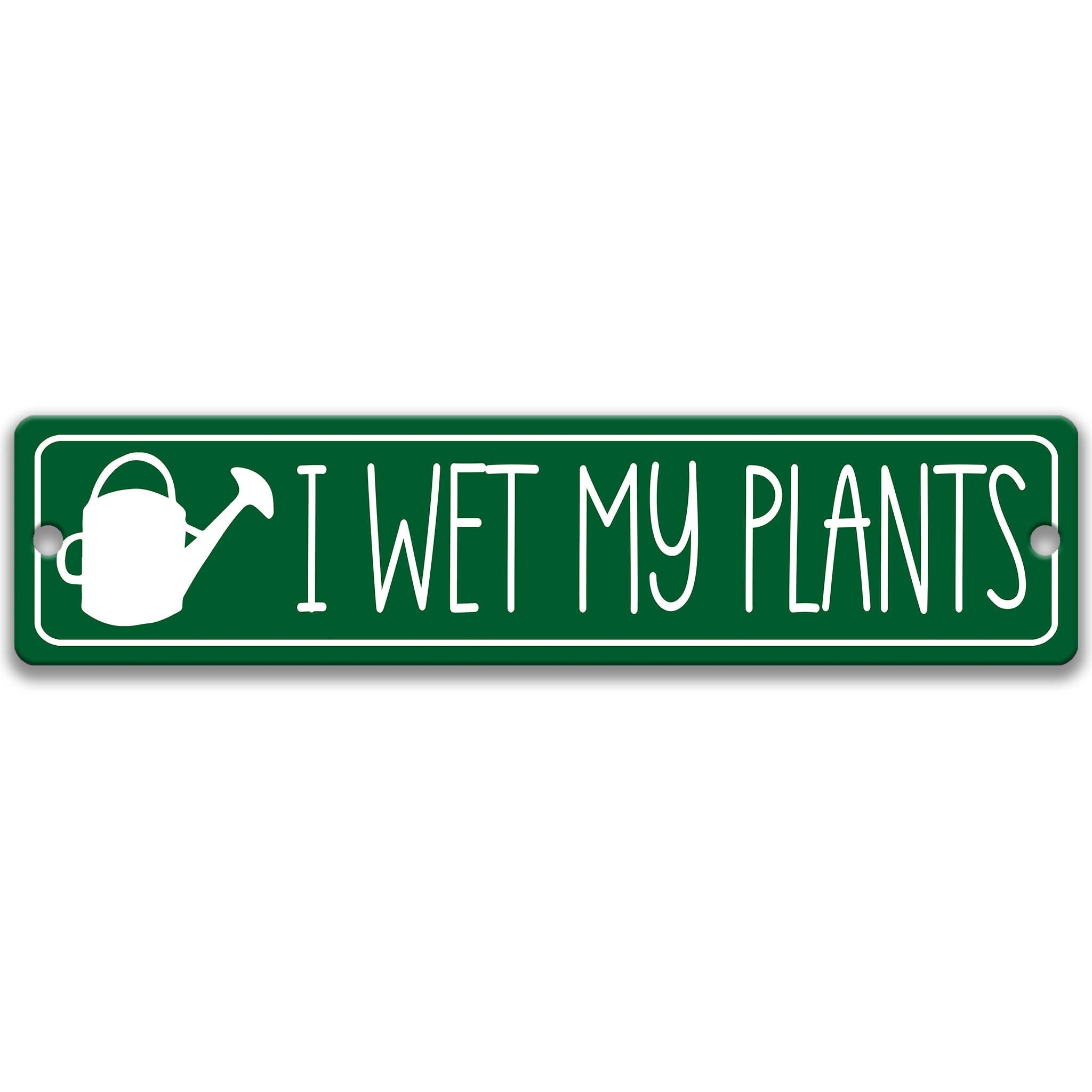 Gardener Gift for Her I Wet My Plants Sign