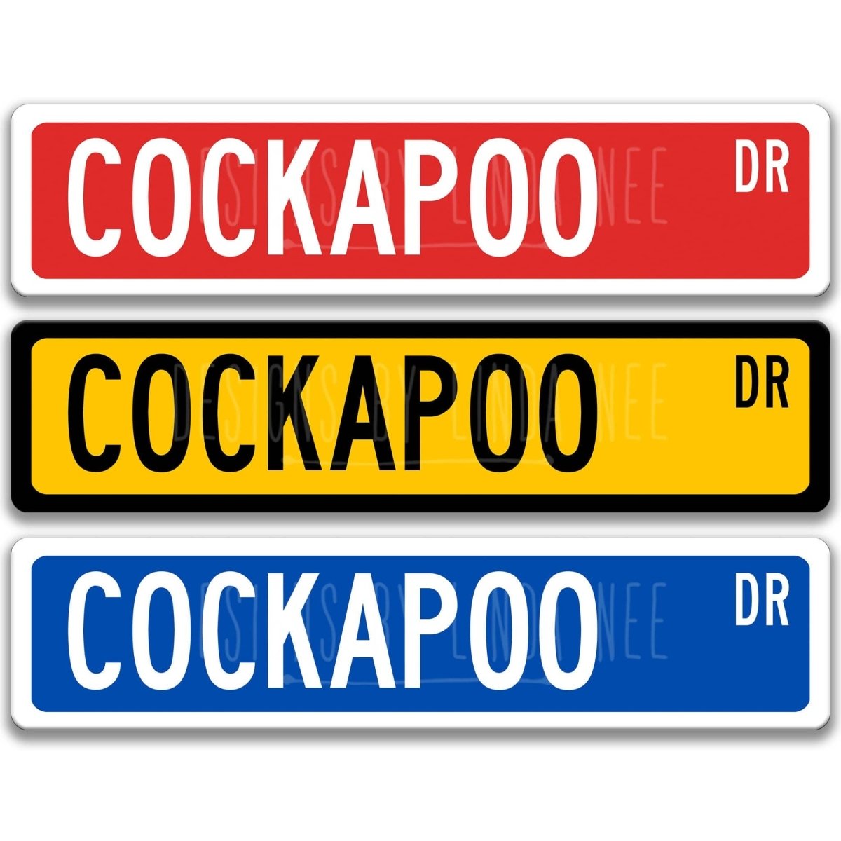 Cockapoo DR street name sign shown in three aluminum color options