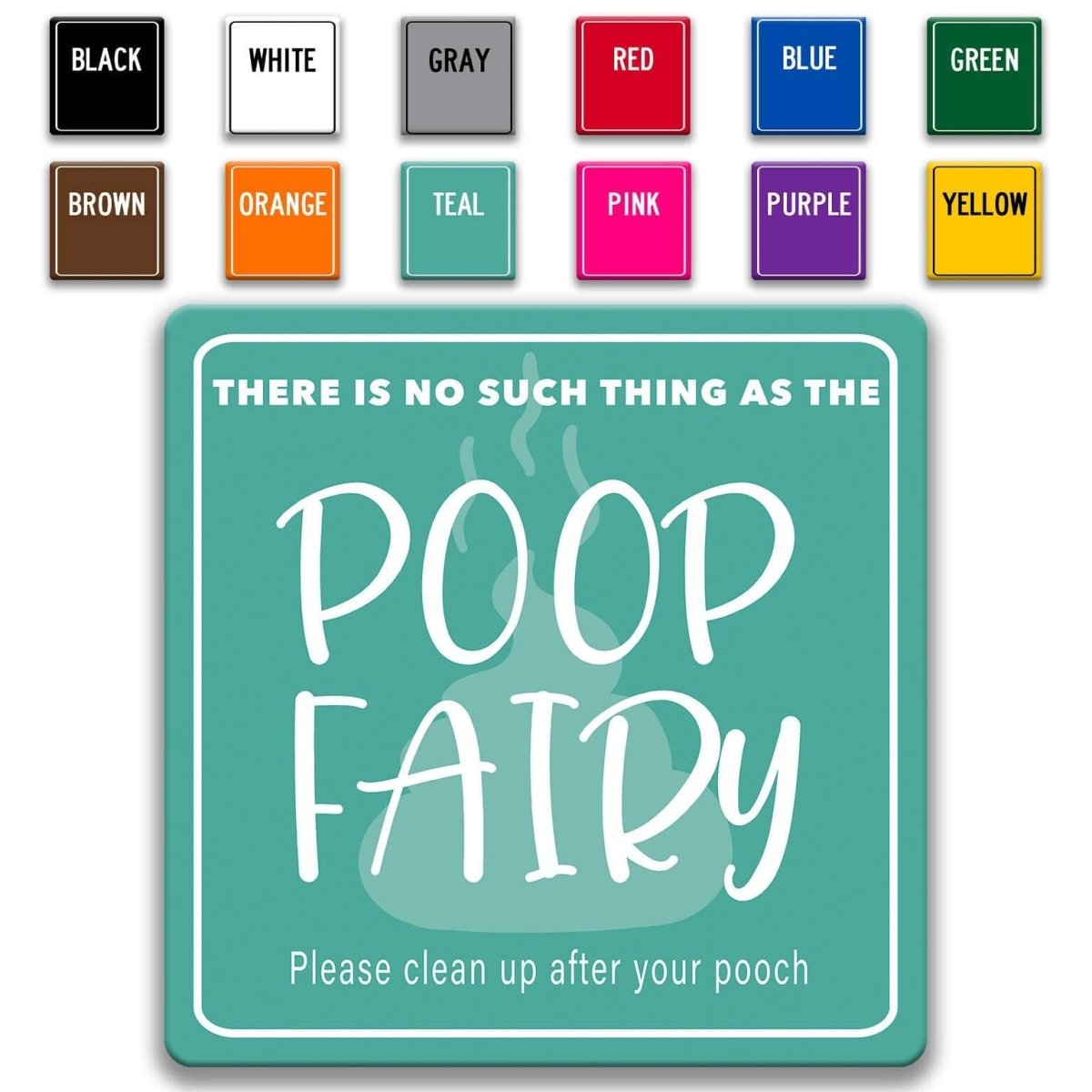 a sign with a humorous message about a "Poop Fairy" and a reminder to clean up after one's dog.