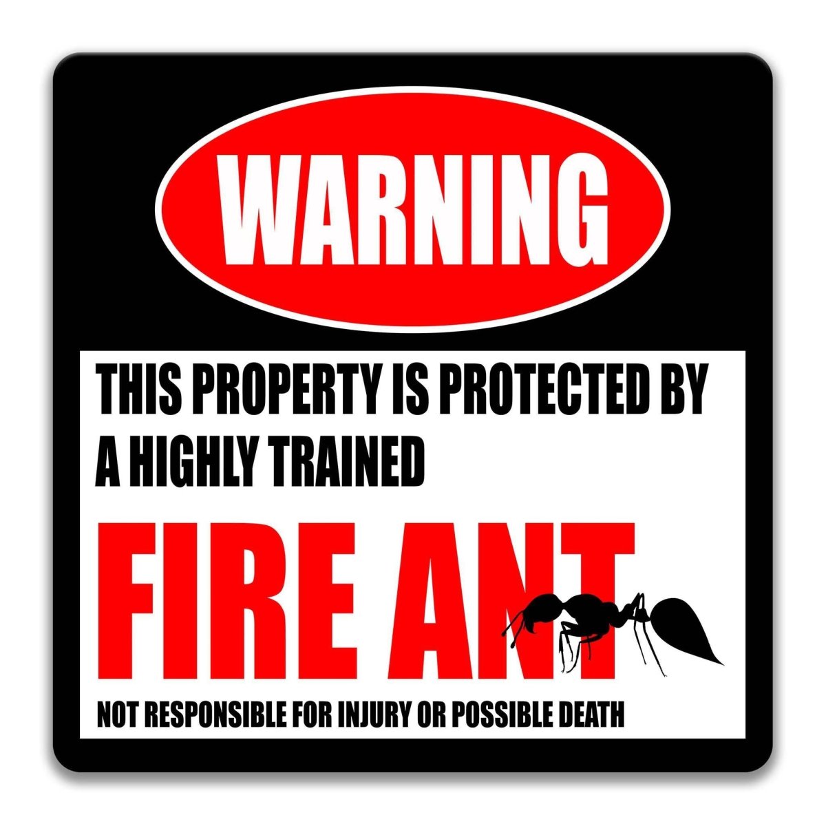 Square fire ant warning metal sign, black background with red WARNING banner and fire ant silhouette