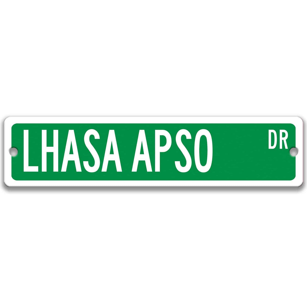 Green Lhasa Apso DR aluminum street sign with white lettering