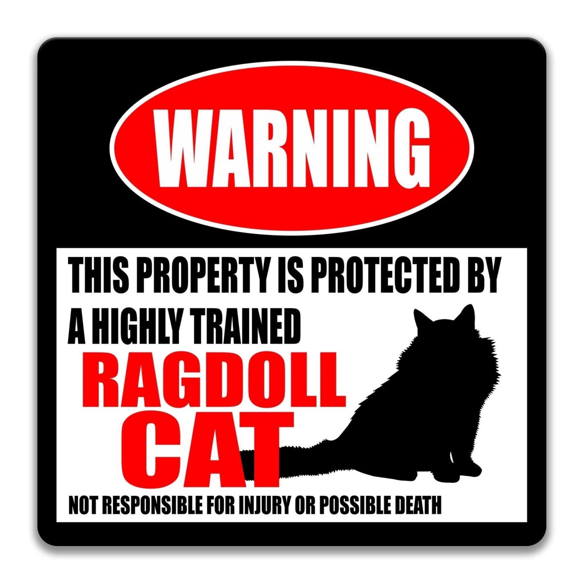Ragdoll Cat warning sign, red WARNING banner and large Ragdoll cat silhouette, funny Ragdoll Cat lover gift, aluminum with rounded corners